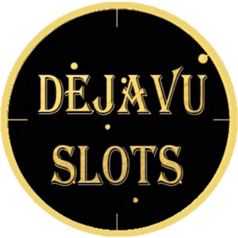 dejavu slots